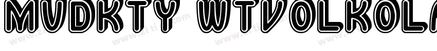 MUDKTY WTVolkolakGro字体转换